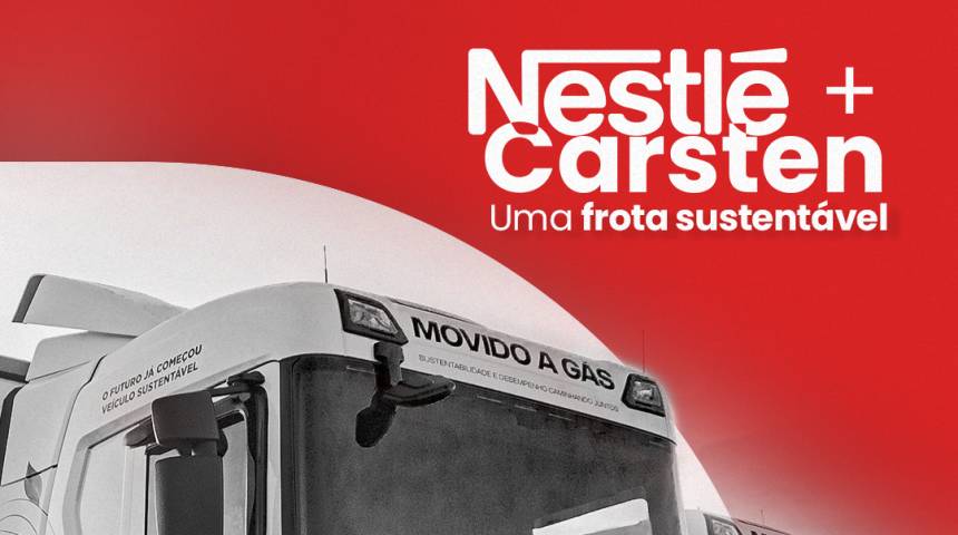 Em parceria com a Carsten Serviços, Nestlé compõe sua frota de caminhões a gás para o transporte de cargas